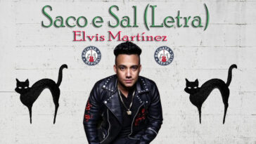 Saco e sal (letra) Elvis Martínez "El Jefe"