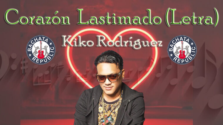 Kiko Rodríguez Corazón Lastimado