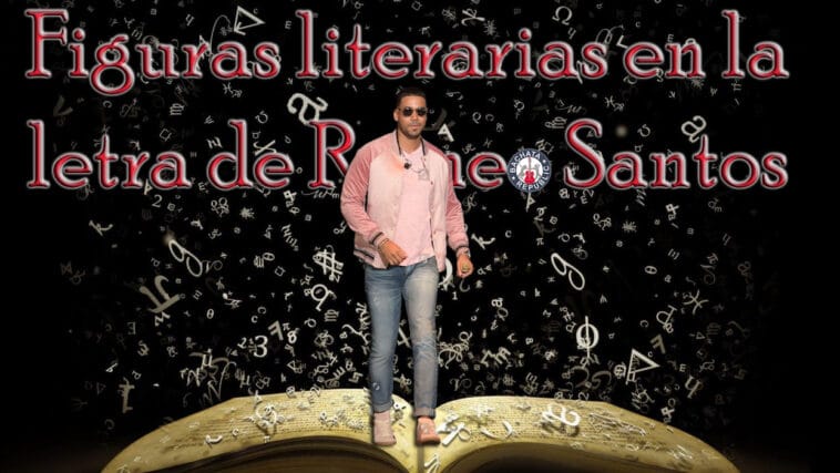 Figuras literarias en la letra de Romeo Santos